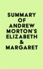 Image for Summary of Andrew Morton&#39;s Elizabeth &amp; Margaret