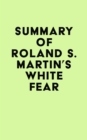 Image for Summary of Roland S. Martin&#39;s White Fear