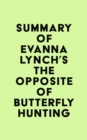 Image for Summary of Evanna Lynch&#39;s The Opposite of Butterfly Hunting