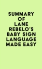 Image for Summary of Lane Rebelo&#39;s Baby Sign Language Made Easy