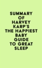 Image for Summary of Harvey Karp&#39;s The Happiest Baby Guide to Great Sleep
