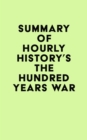 Image for Summary of Hourly History&#39;s The Hundred Years War
