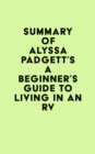Image for Summary of Alyssa Padgett&#39;s A Beginner&#39;s Guide to Living in an RV