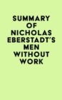 Image for Summary of Nicholas Eberstadt&#39;s Men Without Work