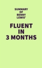 Image for Summary of Benny Lewis&#39; Fluent in 3 Months