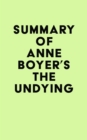 Image for Summary of Anne Boyer&#39;s The Undying