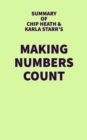 Image for Summary of Chip Heath &amp; Karla Starr&#39;s Making Numbers Count