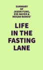 Image for Summary of Jason Fung, Eve Mayer &amp; Megan Ramos&#39; Life in the Fasting Lane