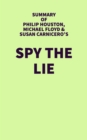 Image for Summary of Philip Houston, Michael Floyd &amp; Susan Carnicero&#39;s Spy the Lie