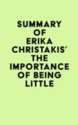 Image for Summary of Erika Christakis&#39;s The Importance of Being Little
