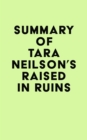 Image for Summary of Tara Neilson&#39;s Raised in Ruins
