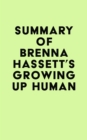 Image for Summary of Brenna Hassett&#39;s Growing Up Human