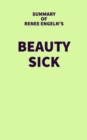Image for Summary of Renee Engeln&#39;s Beauty Sick