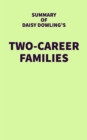 Image for Summary of Daisy Dowling&#39;s Two-Career Families