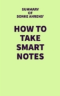 Image for Summary of Sonke Ahrens&#39; How To Take Smart Notes