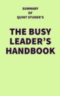 Image for Summary of Quint Studer&#39;s The Busy Leader&#39;s Handbook