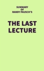 Image for Summary of Randy Pausch&#39;s The Last Lecture