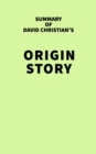 Image for Summary of David Christian&#39;s Origin Story