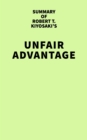 Image for Summary of Robert T. Kiyosaki&#39;s Unfair Advantage