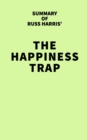 Image for Summary of Russ Harris&#39; The Happiness Trap