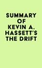 Image for Summary of Kevin A. Hassett&#39;s The Drift