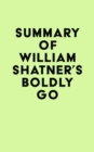 Image for Summary of William Shatner&#39;s Boldly Go