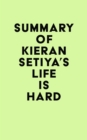 Image for Summary of Kieran Setiya&#39;s Life Is Hard