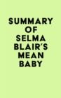 Image for Summary of Selma Blair&#39;s Mean Baby
