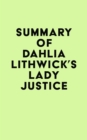 Image for Summary of Dahlia Lithwick&#39;s Lady Justice