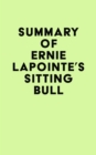 Image for Summary of Ernie LaPointe&#39;s Sitting Bull