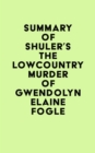 Image for Summary of Shuler&#39;s The Lowcountry Murder of Gwendolyn Elaine Fogle
