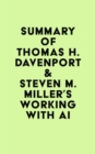 Image for Summary of Thomas H. Davenport &amp; Steven M. Miller&#39;s Working with AI
