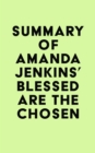 Image for Summary of Amanda Jenkins&#39;s Blessed Are the Chosen