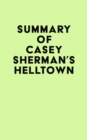 Image for Summary of Casey Sherman&#39;s Helltown