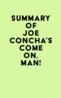 Image for Summary of Joe Concha&#39;s Come On, Man!
