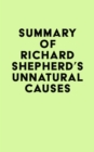 Image for Summary of Richard Shepherd&#39;s Unnatural Causes