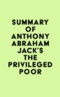 Image for Summary of  Anthony Abraham Jack&#39;s The Privileged Poor