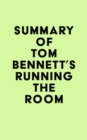 Image for Summary of Tom Bennett&#39;s Running the Room