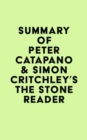 Image for Summary of Peter Catapano &amp; Simon Critchley&#39;s The Stone Reader
