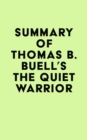 Image for Summary of Thomas B. Buell&#39;s The Quiet Warrior