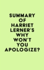 Image for Summary of Harriet Lerner&#39;s Why Won&#39;t You Apologize?