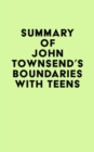 Image for Summary of John Townsend&#39;s Boundaries with Teens