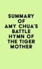 Image for Summary of Amy Chua&#39;s Battle Hymn of the Tiger Mother