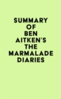Image for Summary of Ben Aitken&#39;s The Marmalade Diaries