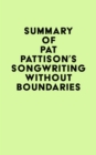 Image for Summary of Pat Pattison&#39;s Songwriting Without Boundaries