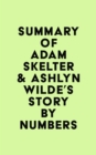 Image for Summary of Adam Skelter &amp; Ashlyn Wilde&#39;s STORY BY NUMBERS
