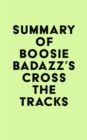 Image for Summary of Boosie Badazz&#39;s Cross the Tracks
