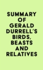 Image for Summary of Gerald Durrell&#39;s Birds, Beasts and Relatives
