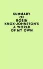 Image for Summary of Robin Knox-Johnston&#39;s A World of My Own