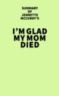 Image for Summary of Jennette McCurdy&#39;s I&#39;m Glad My Mom Died